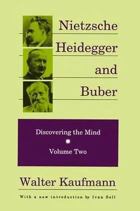 Kaufmann |  Nietzsche, Heidegger, and Buber | Buch |  Sack Fachmedien