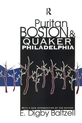 Baltzell |  Puritan Boston and Quaker Philadelphia | Buch |  Sack Fachmedien
