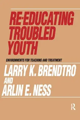 Brendtro / de Tocqueville / Ness |  Re-educating Troubled Youth | Buch |  Sack Fachmedien