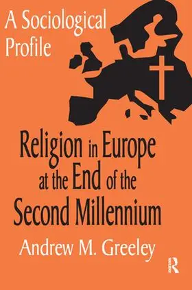 Greeley |  Religion in Europe at the End of the Second Millenium | Buch |  Sack Fachmedien