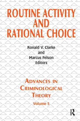 Clarke / Felson |  Routine Activity and Rational Choice | Buch |  Sack Fachmedien