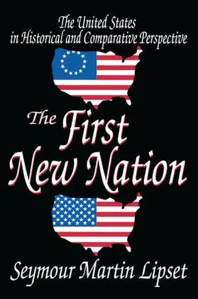Lipset / Routh |  The First New Nation | Buch |  Sack Fachmedien