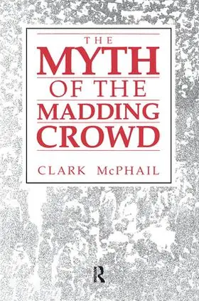 McPhail |  The Myth of the Madding Crowd | Buch |  Sack Fachmedien