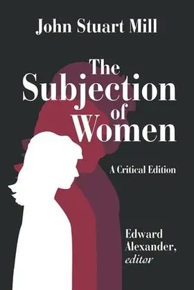 Mill | The Subjection of Women | Buch | 978-1-138-53898-6 | www2.sack.de