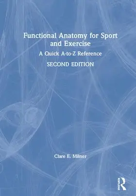 Milner | Functional Anatomy for Sport and Exercise | Buch | 978-1-138-54123-8 | www2.sack.de