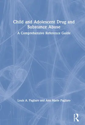 Pagliaro |  Child and Adolescent Drug and Substance Abuse | Buch |  Sack Fachmedien