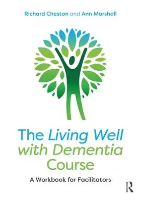 Cheston / Marshall |  The Living Well with Dementia Course | Buch |  Sack Fachmedien