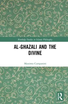 Campanini | Al-Ghazali and the Divine | Buch | 978-1-138-54237-2 | www2.sack.de