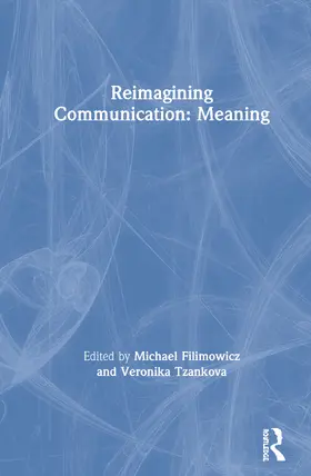 Filimowicz / Tzankova |  Reimagining Communication | Buch |  Sack Fachmedien