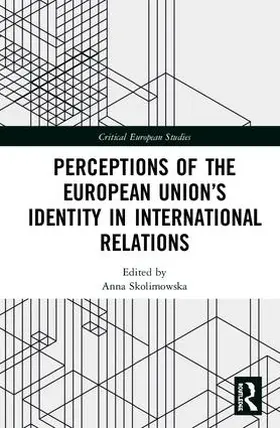 Skolimowska |  Perceptions of the European Union's Identity in International Relations | Buch |  Sack Fachmedien