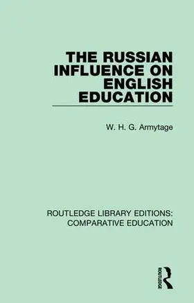 Armytage |  The Russian Influence on English Education | Buch |  Sack Fachmedien