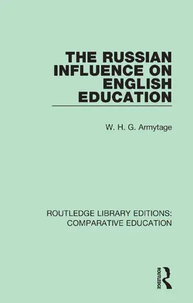 Armytage |  The Russian Influence on English Education | Buch |  Sack Fachmedien