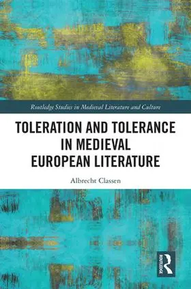 Classen |  Toleration and Tolerance in Medieval European Literature | Buch |  Sack Fachmedien