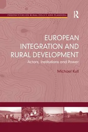Kull |  European Integration and Rural Development | Buch |  Sack Fachmedien