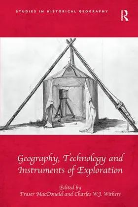 MacDonald / Withers | Geography, Technology and Instruments of Exploration | Buch | 978-1-138-54725-4 | sack.de