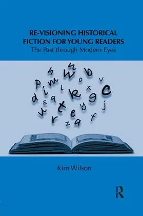 Wilson |  Re-visioning Historical Fiction for Young Readers | Buch |  Sack Fachmedien