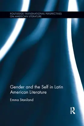 Staniland |  Gender and the Self in Latin American Literature | Buch |  Sack Fachmedien