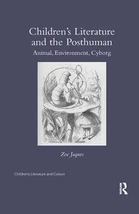 Jaques |  Children's Literature and the Posthuman | Buch |  Sack Fachmedien