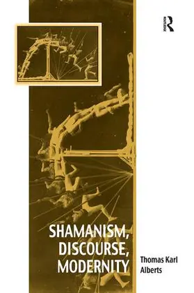 Alberts |  Shamanism, Discourse, Modernity | Buch |  Sack Fachmedien