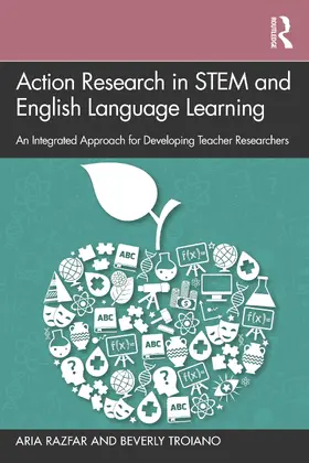 Razfar / Troiano | Action Research in STEM and English Language Learning | Buch | 978-1-138-54925-8 | sack.de