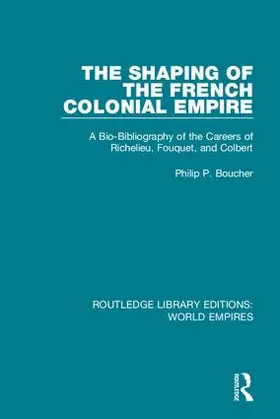 Boucher |  The Shaping of the French Colonial Empire | Buch |  Sack Fachmedien