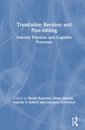 Koponen / Mossop / S. Robert |  Translation Revision and Post-editing | Buch |  Sack Fachmedien