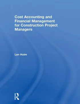 Holm |  Cost Accounting and Financial Management for Construction Project Managers | Buch |  Sack Fachmedien