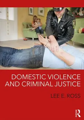Ross | Domestic Violence and Criminal Justice | Buch | 978-1-138-55116-9 | www2.sack.de