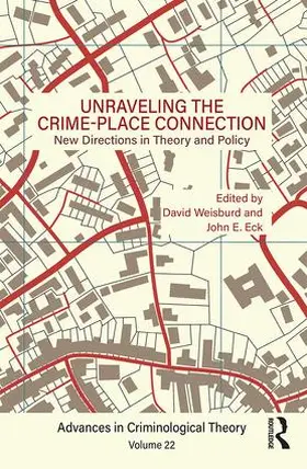Weisburd / Eck |  Unraveling the Crime-Place Connection, Volume 22 | Buch |  Sack Fachmedien