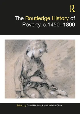 Hitchcock / McClure |  The Routledge History of Poverty, C.1450-1800 | Buch |  Sack Fachmedien