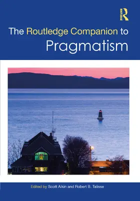 Aikin / Talisse |  The Routledge Companion to Pragmatism | Buch |  Sack Fachmedien