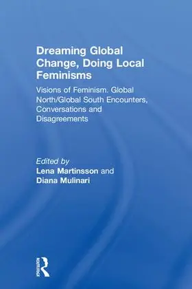 Martinsson / Mulinari | Dreaming Global Change, Doing Local Feminisms | Buch | 978-1-138-55599-0 | sack.de