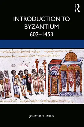 Harris |  Introduction to Byzantium, 602–1453 | Buch |  Sack Fachmedien