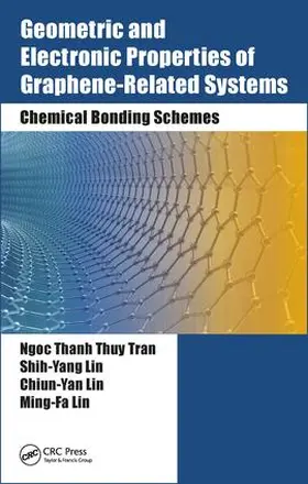 Tran / Lin |  Geometric and Electronic Properties of Graphene-Related Systems | Buch |  Sack Fachmedien