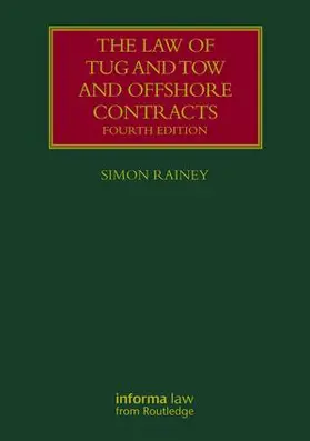 Rainey |  The Law of Tug and Tow and Offshore Contracts | Buch |  Sack Fachmedien