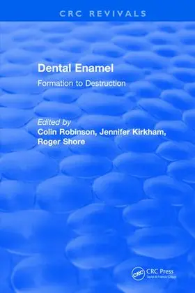 Robinson / Kirkham / Shore |  Revival: Dental Enamel Formation to Destruction (1995) | Buch |  Sack Fachmedien