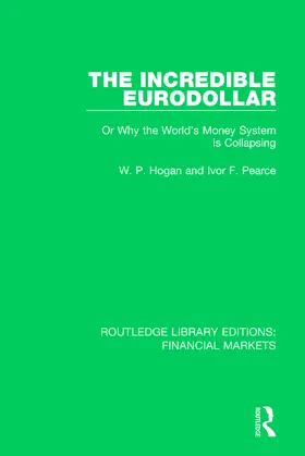 Hogan / Pearce |  The Incredible Eurodollar | Buch |  Sack Fachmedien