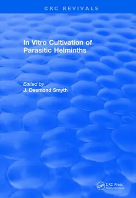 Smyth |  In Vitro Cultivation of Parasitic Helminths (1990) | Buch |  Sack Fachmedien