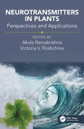Ramakrishna / Roshchina |  Neurotransmitters in Plants | Buch |  Sack Fachmedien