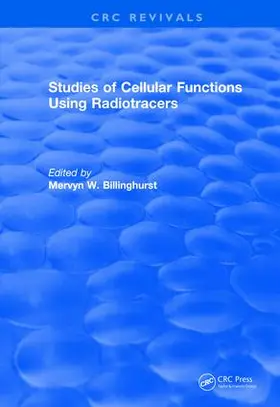 Billinghurst |  Revival: Studies Of Cellular Functions Using Radiotracers (1982) | Buch |  Sack Fachmedien