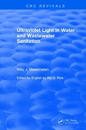 Masschelein / Rice |  Ultraviolet Light in Water and Wastewater Sanitation (2002) | Buch |  Sack Fachmedien