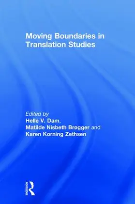 Dam / Brøgger / Zethsen |  Moving Boundaries in Translation Studies | Buch |  Sack Fachmedien