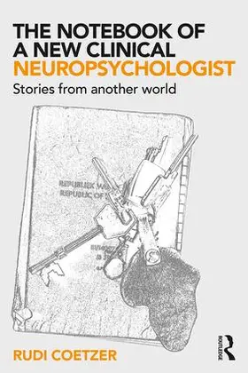 Coetzer | The Notebook of a New Clinical Neuropsychologist | Buch | 978-1-138-56504-3 | sack.de
