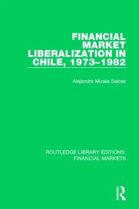 Salces |  Financial Market Liberalization in Chile, 1973-1982 | Buch |  Sack Fachmedien