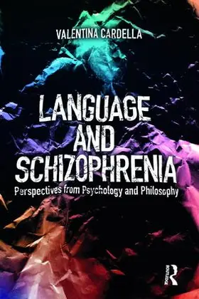 Cardella | Language and Schizophrenia | Buch | 978-1-138-56591-3 | sack.de