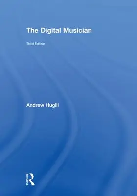 Hugill |  The Digital Musician | Buch |  Sack Fachmedien