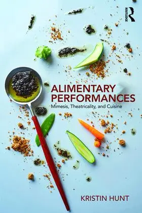 Hunt |  Alimentary Performances | Buch |  Sack Fachmedien