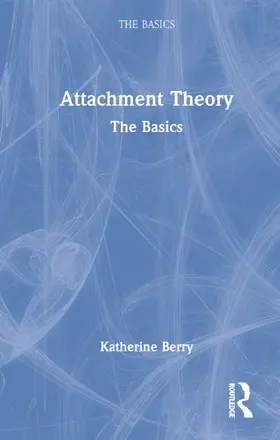Berry / Dallos / Bateson |  Attachment Theory | Buch |  Sack Fachmedien
