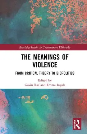 Rae / Ingala |  The Meanings of Violence | Buch |  Sack Fachmedien