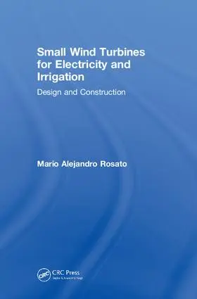 Rosato |  Small Wind Turbines for Electricity and Irrigation | Buch |  Sack Fachmedien
